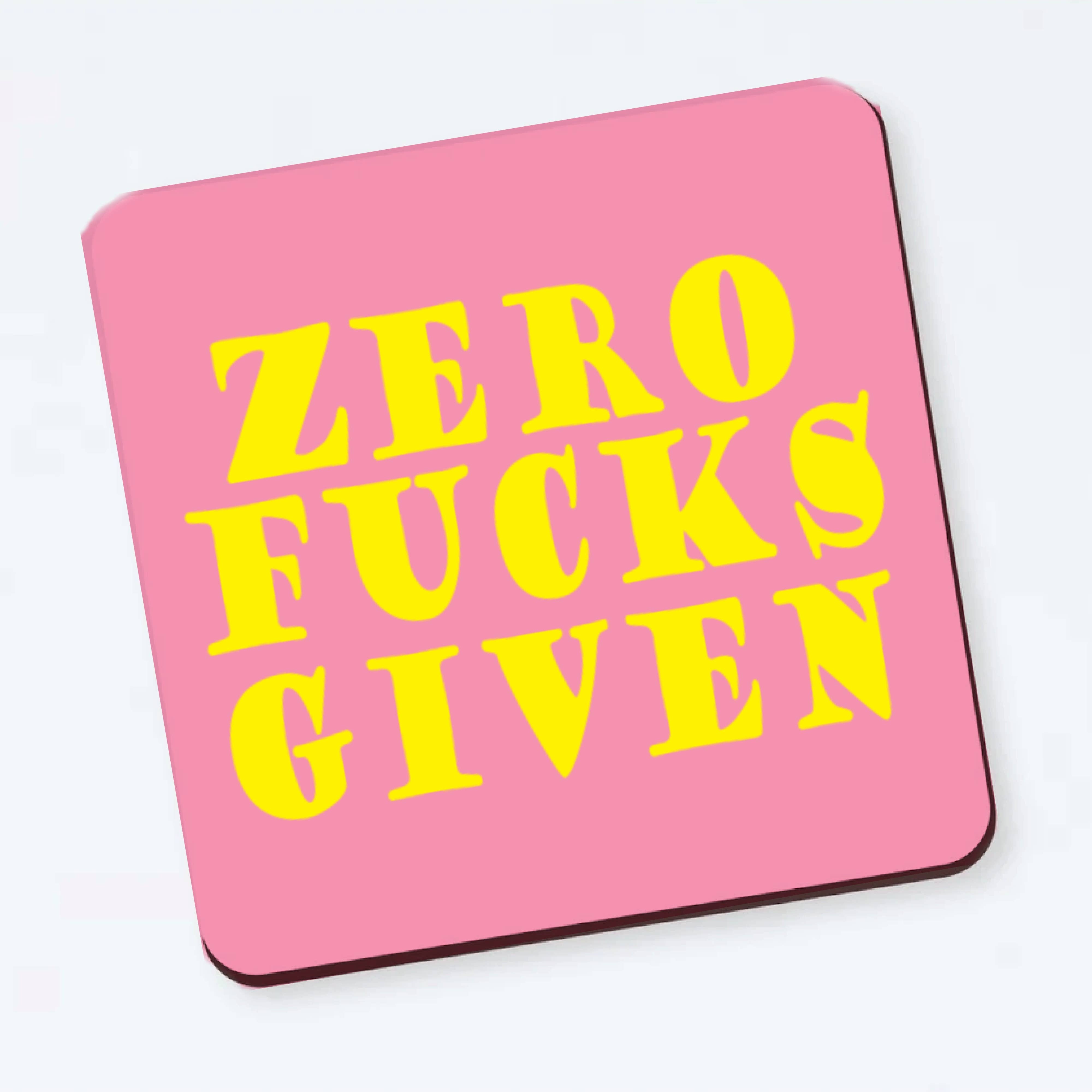 Coaster -Zero fucks given