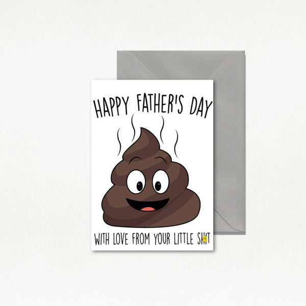 Father's Day Card - Love from your little shit - F45