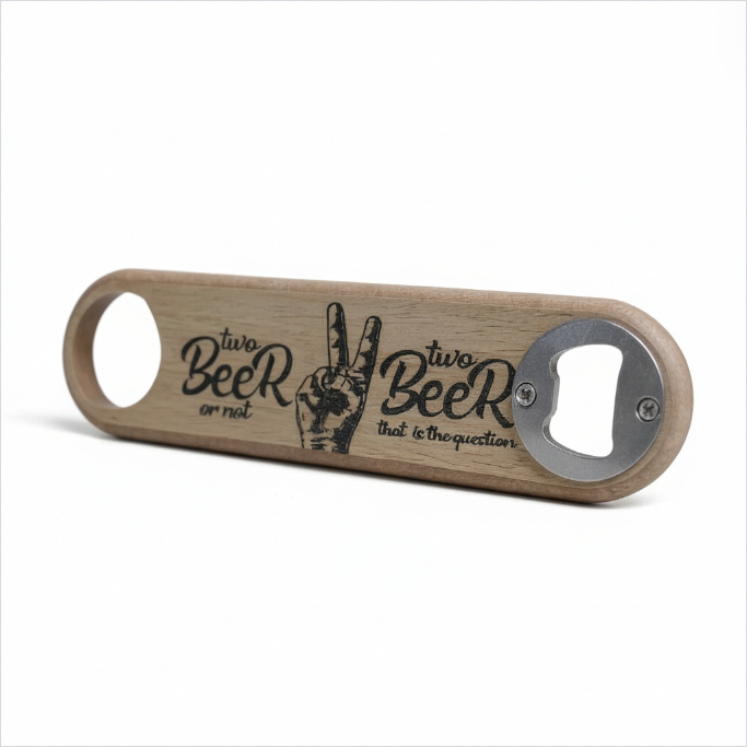 'To Beer or Not To Beer' Bottle Opener