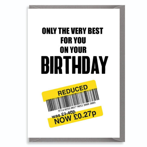 Funny birthday greeting card featuring the "Only the Very Best for You on Your Birthday" joke design