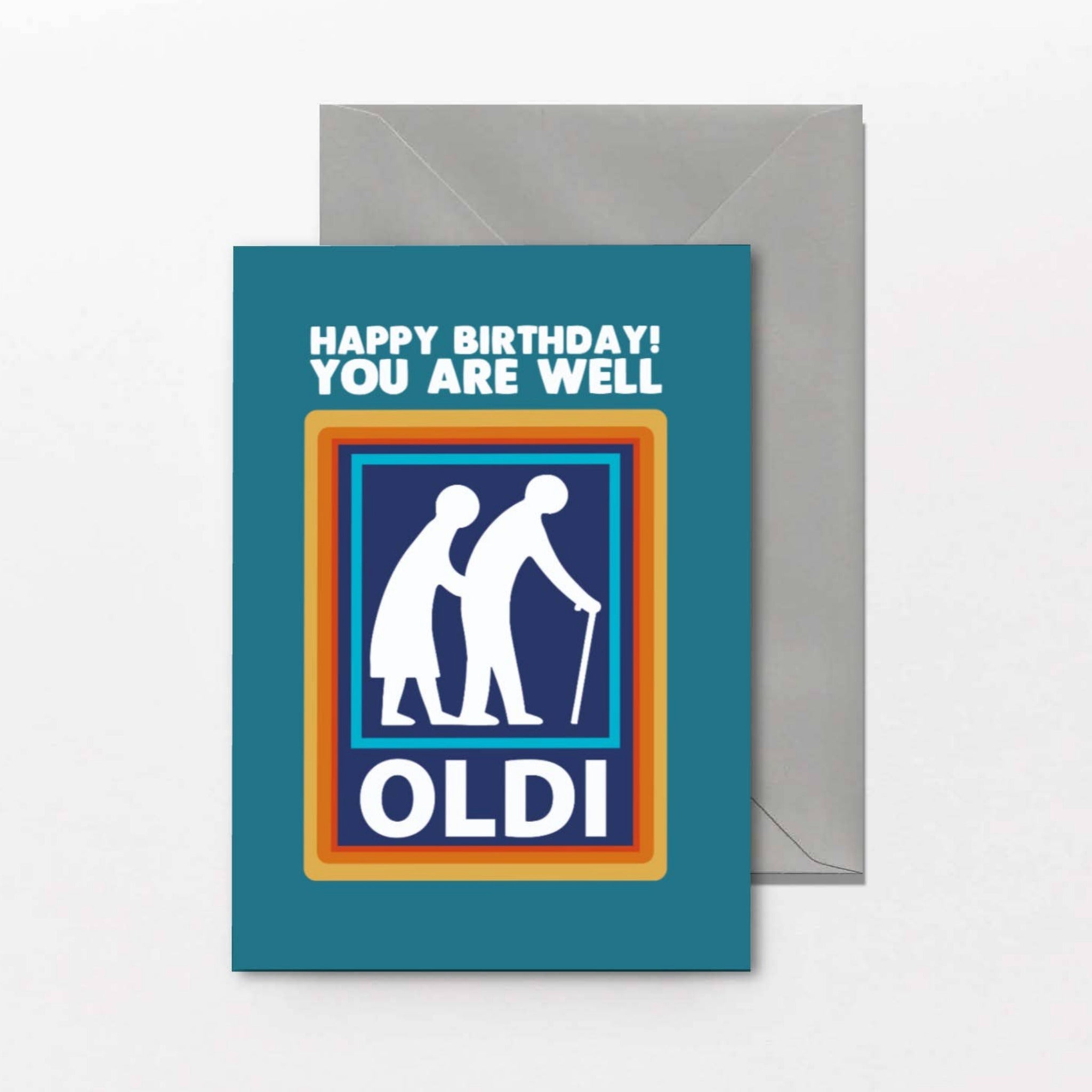 Funny birthday card reading Happy Birthday You Are Well Oldi in a retro supermarket inspired design