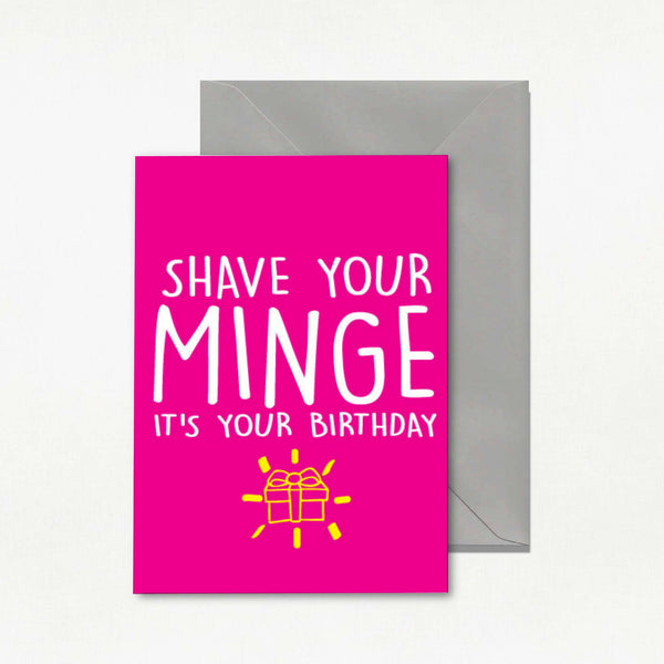 Funny rude birthday card reading Shave Your Minge It’s Your Birthday