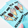 close up of Lick Me Till Ice Cream socks showing ice cream design and text
