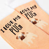 close up of I Love My Pug socks showing dog design and text